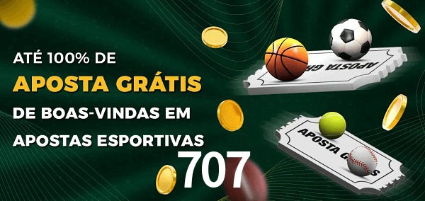 707 Ate 100% de Aposta Gratis